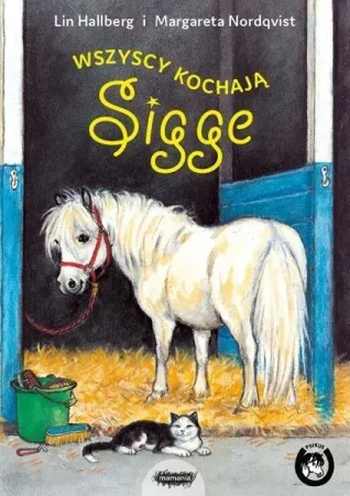 Sigge. Wszyscy kochają Sigge - Lin Hallberg, Margareta Nordqvist