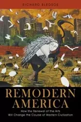 Remodern America - Richard Bledsoe