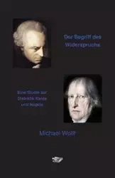 Der Begriff des Widerspruchs - Michael Wolff