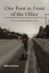One Foot in Front of the Other - Mike Duhacek