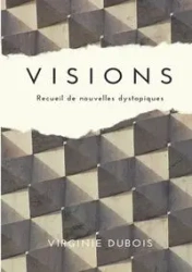 Visions - Dubois Virginie