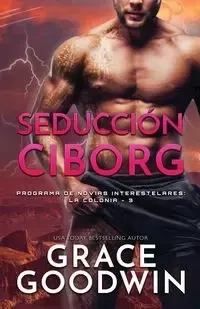 Seducción Ciborg - Grace Goodwin