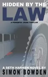 HIDDEN BY THE LAW - Simon Bowden