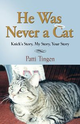 HE WAS NEVER A CAT - Patti Tingen