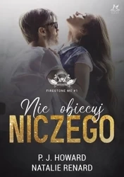Nie obiecuj niczego - Natalie Howard Renard P. J.