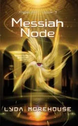Messiah Node - Lyda Morehouse