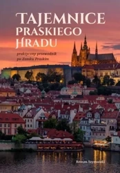 Tajemnice praskiego Hradu - Roman Szymański