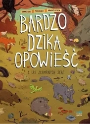 Bardzo dzika opowieść T.1 Las złamanych serc w.2 - Tomasz Samojlik