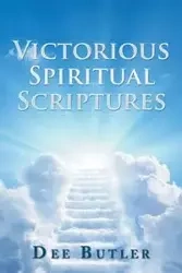 Victorious Spiritual Scriptures - Dee Butler
