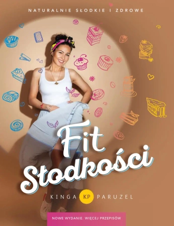 Fit słodkości, wydanie 2 - Kinga Paruzel