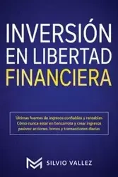 Inversión en libertad financiera - Vallez Silvio