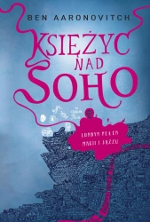 Księżyc nad Soho. Peter Grant. Tom 2 - Ben Aaronovitch