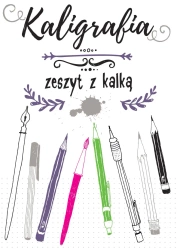 Kaligrafia. Zeszyt z kalką - Opracowanie zbiorowe