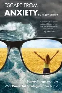 Escape From Anxiety - Peggy Sealfon