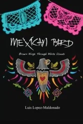 Mexican Bird - Luis Lopez-Maldonado