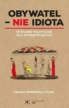 Obywatel - Nie idiota - Iwona Barwicka - Tylek
