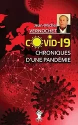 COVID-19 Chroniques d'une pandémie - Vernochet Jean-Michel