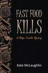 Fast Food Kills - Kate McLaughlin