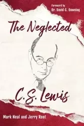 Neglected C.S. Lewis - Neal Mark