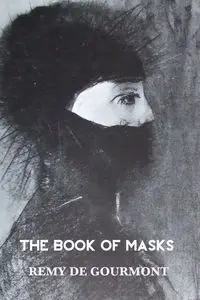 THE BOOK OF MASKS - de Gourmont Remy