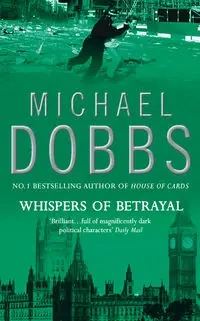 Whispers of Betrayal - Michael Dobbs