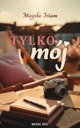 Tylko mój - Magda Iriam
