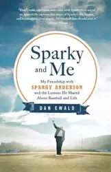 Sparky and Me - Dan Ewald
