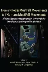 From #RhodesMustFall Movements to #HumansMustFall Movements - Chiripanhura Bornway Mwanyara