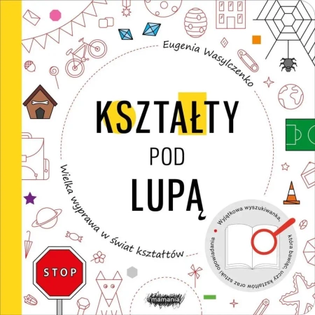 Wielka wyprawa w świat kształtów. Kształty pod... - Eugenia Wasylczenko