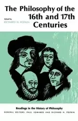 The Philosophy of the Sixteenth and Seventeenth Centuries - Popkin Richard H.