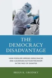 The Democracy Disadvantage - Brian K. Grodsky