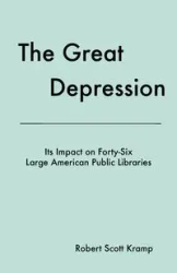 The Great Depression - Robert Scott Kramp