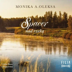 audiobook Spacer nad rzeką - Monika A. Oleksa