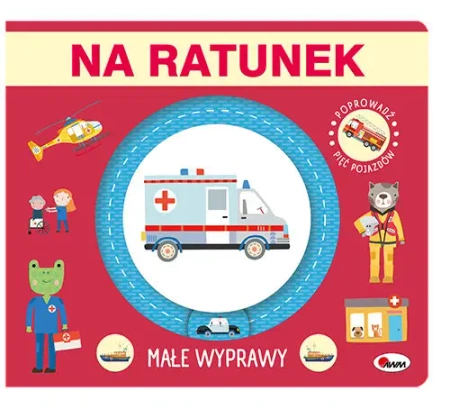 Małe wyprawy. Na ratunek - praca zbiorowa