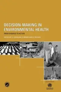 Decision-Making in Environmental Health - Briggs D.