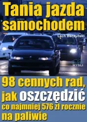 Tania jazda samochodem (Wersja elektroniczna (PDF)) - Lech Baczyński