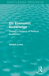 On Economic Knowledge - Adolph Lowe