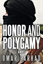 Honor and Polygamy - Omar Farhad