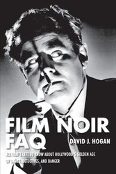 Film Noir FAQ - David J. Hogan