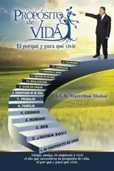 Propósito de vida, el por qué y para qué vivir - Marcelino Muñoz