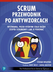 Scrum. Przewodnik po antywzorcach - Stefan Wolpers