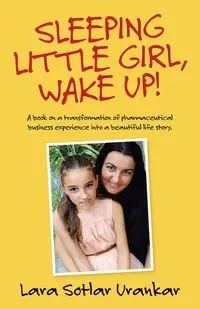Sleeping Little Girl, Wake Up! - Lara Urankar Sotlar