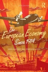 The European Economy Since 1914 - Derek Aldcroft