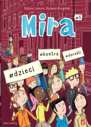 Mira T.5 #dzieci #kontra #dorośli - Sabine Lemire, Rasmus Bregnhoi