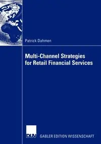 Multi-Channel Strategies for Retail Financial Services - Patrick Dahmen