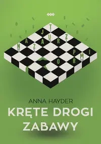 Kręte drogi zabawy - Anna Hayder