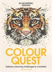 Colour Quest. Extreme Colouring Challenges to Complete - Joanna Webster