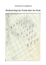 Drohend liegt der Friede über der Erde - Wilhelm G.A. Diercks