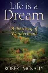 Life is a Dream - Robert McNally