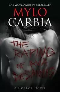 The Raping of Ava DeSantis - Carbia Mylo